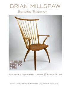 Brian Millspaw presents "Bending Tradition" in the Octagon Gallery from November 6 through December 1, 2026. Opening reception will be Friday, November 6 from 5-7pm. Picture of handmade chair.