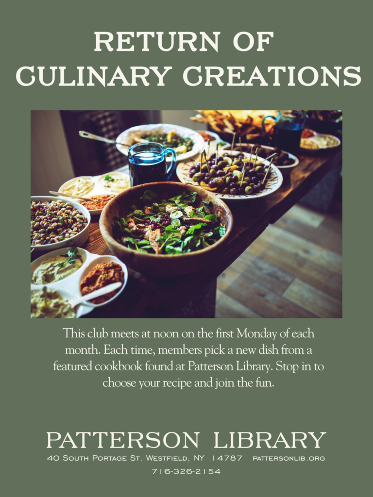 Poster announcing Return of Culinary Creations, a cooking club that meets at noon on the first Monday of each month. Members choose a new dish from a featured cookbook at Patterson Library.