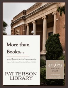 Cover of the Patterson Library 2025 Report to the Community. It features a library building, the Patterson Library logo, and the text “40,625 Visits in 2025,” “And countless memories made,” and “Approved by the Patterson Library Board of Trustees 09/10/2026.”