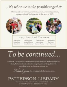 Closing page thanking the community and listing the 2025 Patterson Library Board of Trustees. It thanks patrons, volunteers, donors, community partners, trustees, and staff, and includes the library’s address, phone number, and website: 40 South Portage Street, Westfield, NY; 716-326-2154; THEPATT.org.