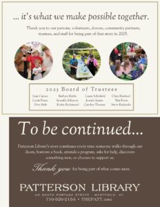 Closing page thanking the community and listing the 2025 Patterson Library Board of Trustees. It thanks patrons, volunteers, donors, community partners, trustees, and staff, and includes the library’s address, phone number, and website: 40 South Portage Street, Westfield, NY; 716-326-2154; THEPATT.org.